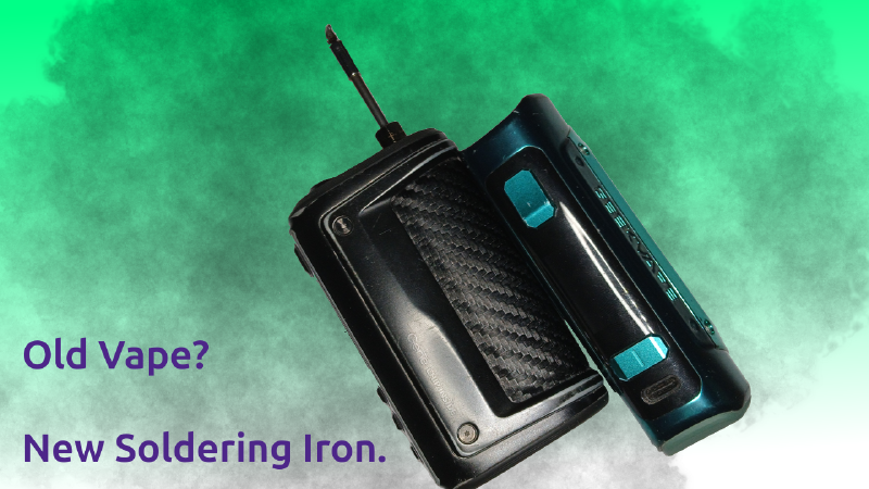 Featured image of post From Vaper To Solderer
